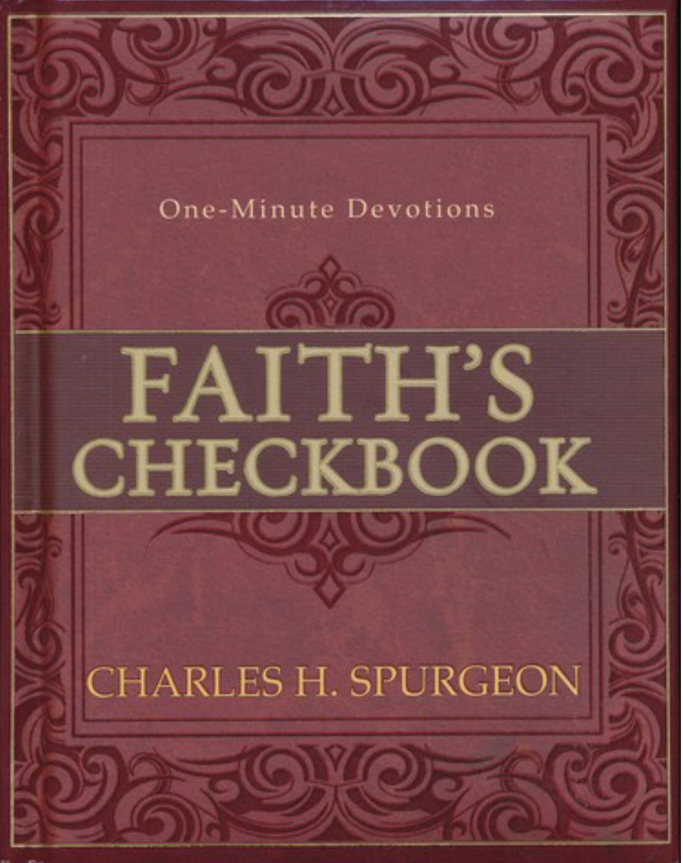 Faith’s Checkbook: One Minute Devotions – Charles H. Spurgeon